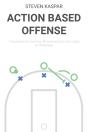 Action Based Offense - Preview
