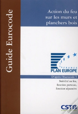 Capa do artigo Action Du Feu Sur Les Murs Et Planchers Bois ; D'Aprés L'Eurocode 5 ; Stabilité Au Feu, Fonction Porteuse, Fonction Séparative