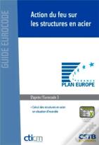 Action Du Feu Sur Les Structures En Acier ; Calcul Des Structures En Acier En Situation D'Incendie