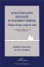 Action Éducative Spécialisée En Placement Familial ; Clinique Du Sujet Et Projet De Société - Preview