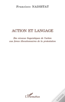 Capa do artigo Action Et Langage ; Des Niveaux Linguistiques De L'Action Aux Forces Illocutionnaires De La Protestation