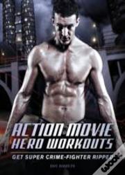 Action Hero Workouts