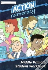 Action Numeracy Middle Primary Student Workbook