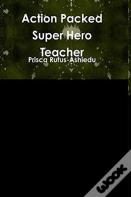 Action Packed Super Hero Teacher