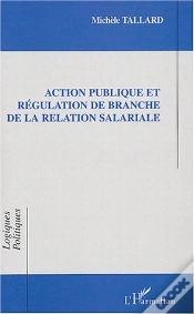 Capa do artigo Action Publique Et Regulation De Branche De La Relation Salariale