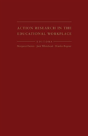 Action Research In The Educational Workplace - Preview