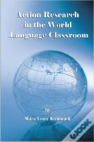 Action Research In The World Language Classroom