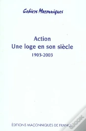 Capa do artigo Action, Une Loge En Son Siècle 1903-2003