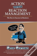 Action Versus Reaction Management