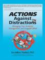 Actions Against Distractions: Managing Your Scattered, Disorganized, And Forgetful Mind - Preview
