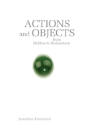 Actions And Objects From Hobbes To Richardson - Preview