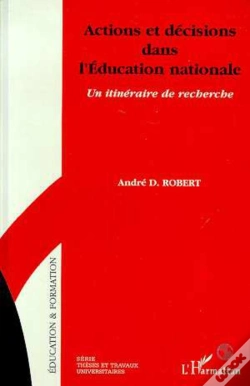 Capa do artigo Actions Et Decisons Dans L'Education Nationale ; Un Itineraire Dans La Recherche