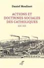 Actions Et Doctrines Sociales Des Catholiques (1830-1930) - Preview