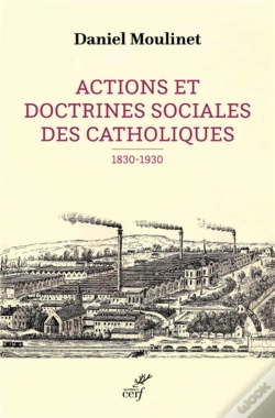 Capa do artigo Actions Et Doctrines Sociales Des Catholiques (1830-1930)
