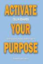 Activate Your Purpose: Lessons On Walkin - Preview