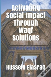 Activating Social Impact Through Waqf Solutions
