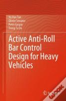 Active Anti-Roll Bar Control Design For Heavy Vehicles