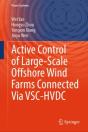 Active Control Of Large-Scale Offshore Wind Farms Connected Via Vsc-Hvdc - Preview