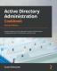 Active Directory Administration Cookbook -