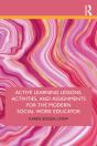 Active Learning Lessons, Activities, And Assignments For The Modern Social Work Educator - Preview