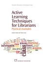 Active Learning Techniques For Librarians - Preview