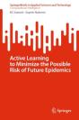 Active Learning To Minimize The Possible Risk Of Future Epidemics - Preview