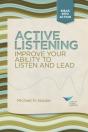 Active Listening: Improve Your Ability To Listen And Lead, First Edition - Preview