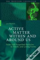 Active Matter Within And Around Us