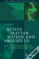 Active Matter Within And Around Us