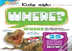 Active Minds Kids Ask Where Do Dinosaurs Get Their Names?