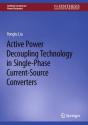 Active Power Decoupling Technology In Single-Phase Current-Source Converters - Preview