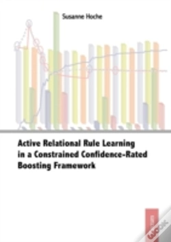 Capa do artigo Active Relational Rule Learning In A Constrained Confidence-Rated Boosting Framework