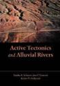 Active Tectonics And Alluvial Rivers - Preview