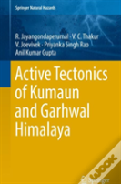 Active Tectonics Of Kumaun And Garhwal Himalaya