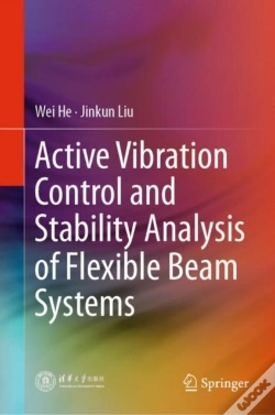 Capa do artigo Active Vibration Control And Stability Analysis Of Flexible Beam Systems
