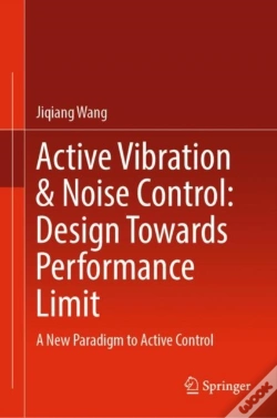 Capa do artigo Active Vibration & Noise Control: Design Towards Performance Limit