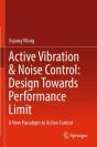 Active Vibration & Noise Control: Design Towards Performance Limit - Preview