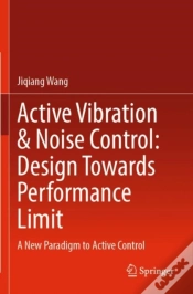 Capa do artigo Active Vibration & Noise Control: Design Towards Performance Limit