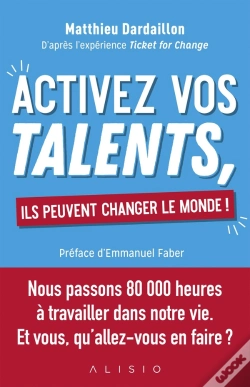 Capa do artigo Activez Vos Talents, Ils Peuvent Changer Le Monde !