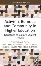 Activism, Burnout, And Community In Higher Education