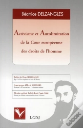 Activisme Et Autolimitation De La Cour Européenne Des Droits De L'Homme