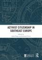 Activist Citizenship In Southeast Europe - Preview