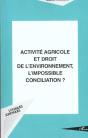 Activite Agricole Et Droit De L'Environnement ; L'Impossible Reconciliation - Preview