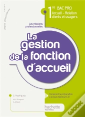 Activité T.3 ; La Gestion De La Fonction Accueil ; 1ère Bac Pro Accueil, Relation Clients Et Usagers ; Livre De L'Élève
