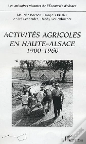 Activites Agricoles En Haute-Alsace ; 1900-1960