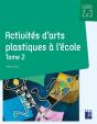 Activités D'Arts Plastiques À L'École Tome 2 - Preview
