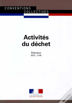 Capa do artigo Activités Du Déchet ; Convention Collective Nationale Étendue, Idcc 2149 (9e Édition)