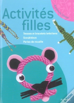 Capa do artigo Activites Filles ; Tresses Et Bracelets Bresiliens, Scoubidous, Perles De Rocaille