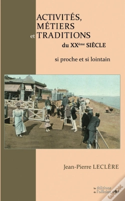 Capa do artigo Activités, Métiers Et Traditions Du 20ème Siècle