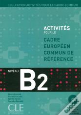 Activités Pour Le Cadre Européen Commun De Référence ; Niveau B2